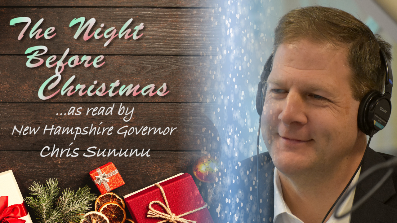 A reading of ‘Twas the Night Before Christmas’ by NH Governor Chris Sununu