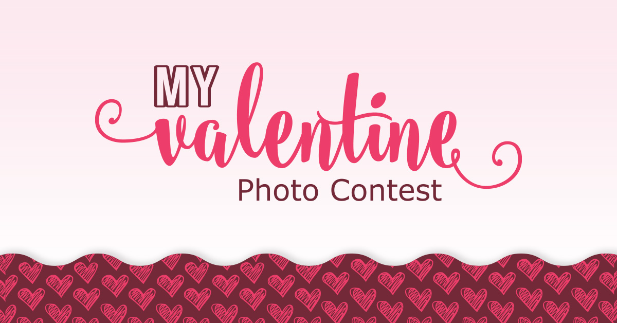 My Valentine Photo Contest – Upload a Picture of Your Sweetheart And You Could Win