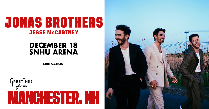 Win Tickets to see The Jonas Brothers at SNHU Arena!
