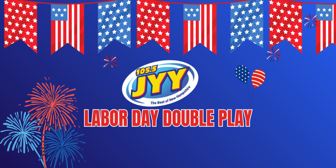 Labor Day Double Play Weekend on 105.5 JYY!